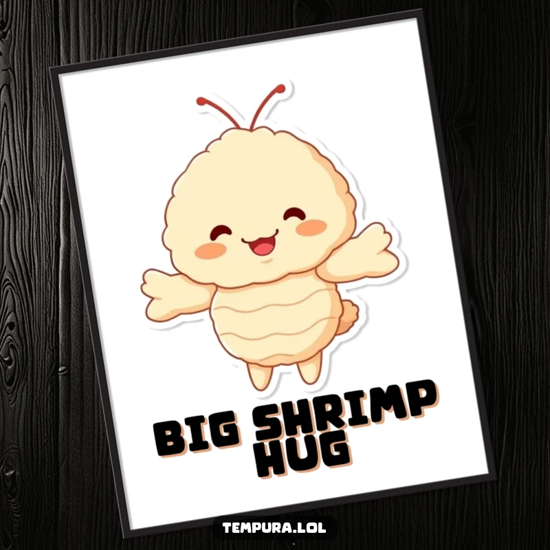 Funny Tempura Shrimp Digital Art Print: A fluffy ebi character with arms wide open, ready to deliver a comforting and humorous hug.