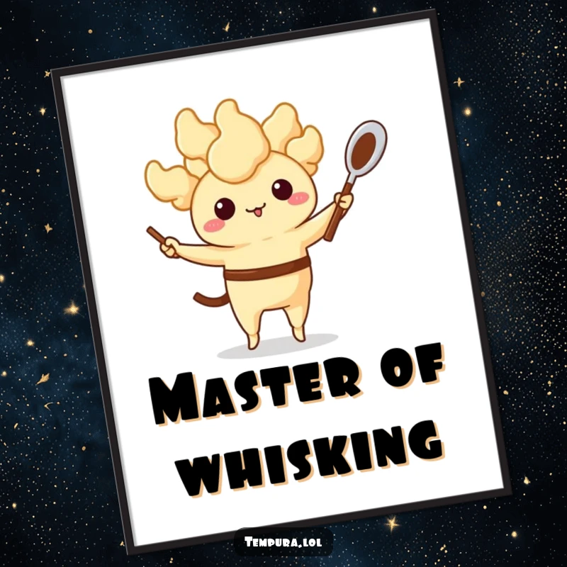 Funny Tempura Poster: An anthropomorphic fried food character juggling a tiny whisk and spoon, creating a humorous and dynamic piece of wall art.