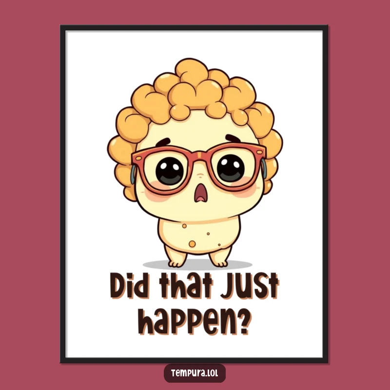 Funny Tempura Surprise Poster - Whimsical Wall Art with a Laugh