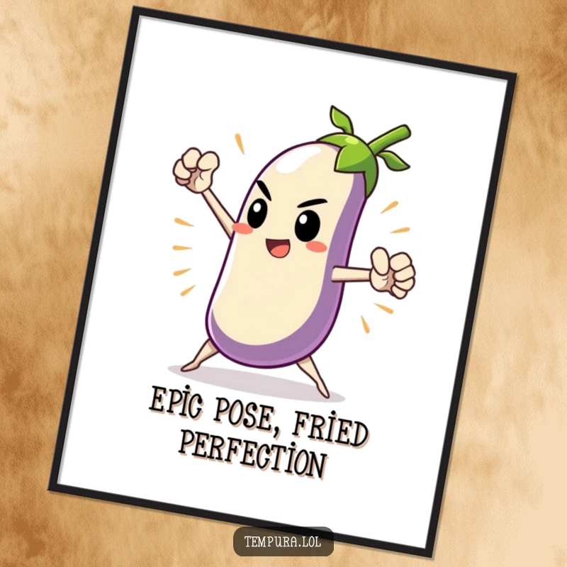 Funny Free Printable Wall Art of a tempura eggplant character in a dramatic, heroic pose, embodying strength and courage.