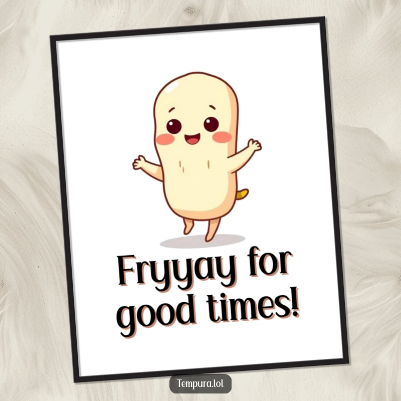 Funny Free Printable Wall Art showcasing a happy tempura character doing a small, comical dance, ideal for a playful atmosphere.