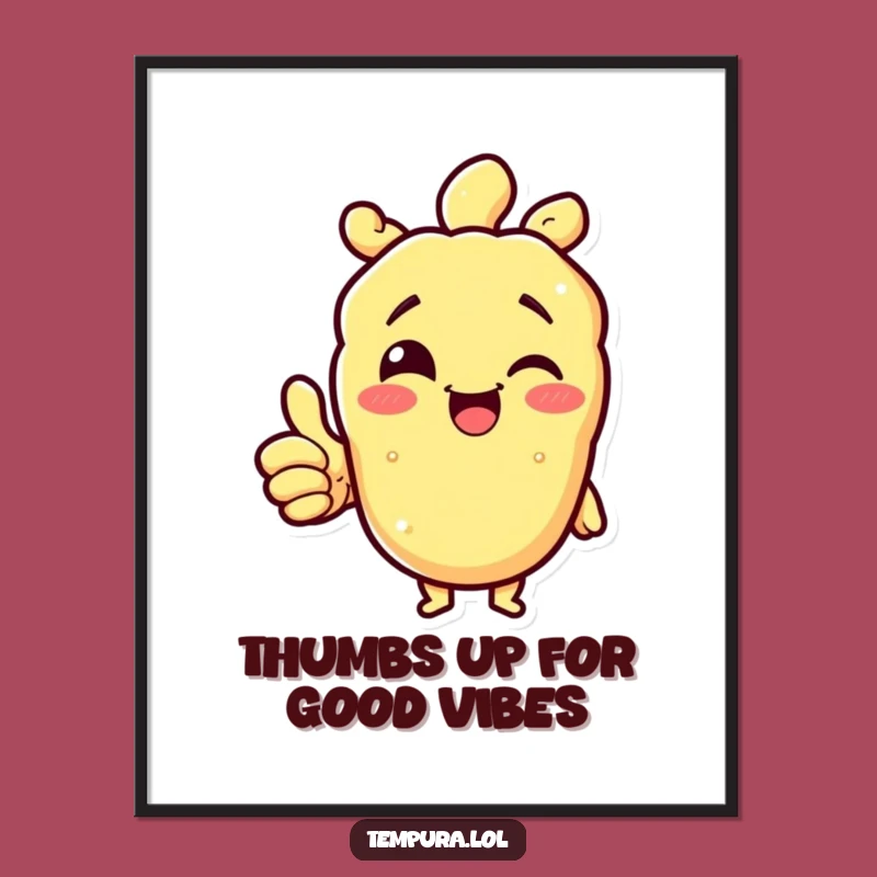 Positive Tempura Thumbs Up Free Printable Wall Art - Funny Downloadable Decor