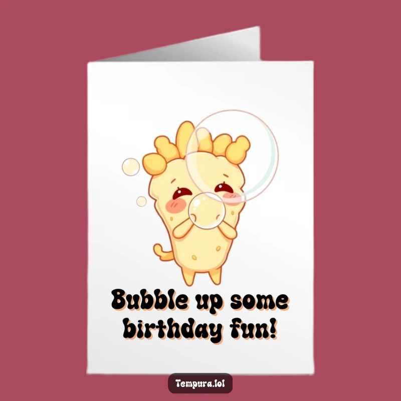 Free Printable Birthday Card: Funny Tempura Bubble Blowing Design for a Giggle-Filled Gift