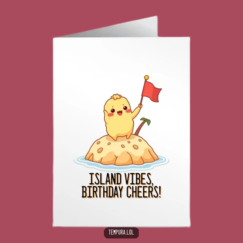 Free Printable Birthday Card: Tempura Island Party, Hilarious Downloadable Greeting