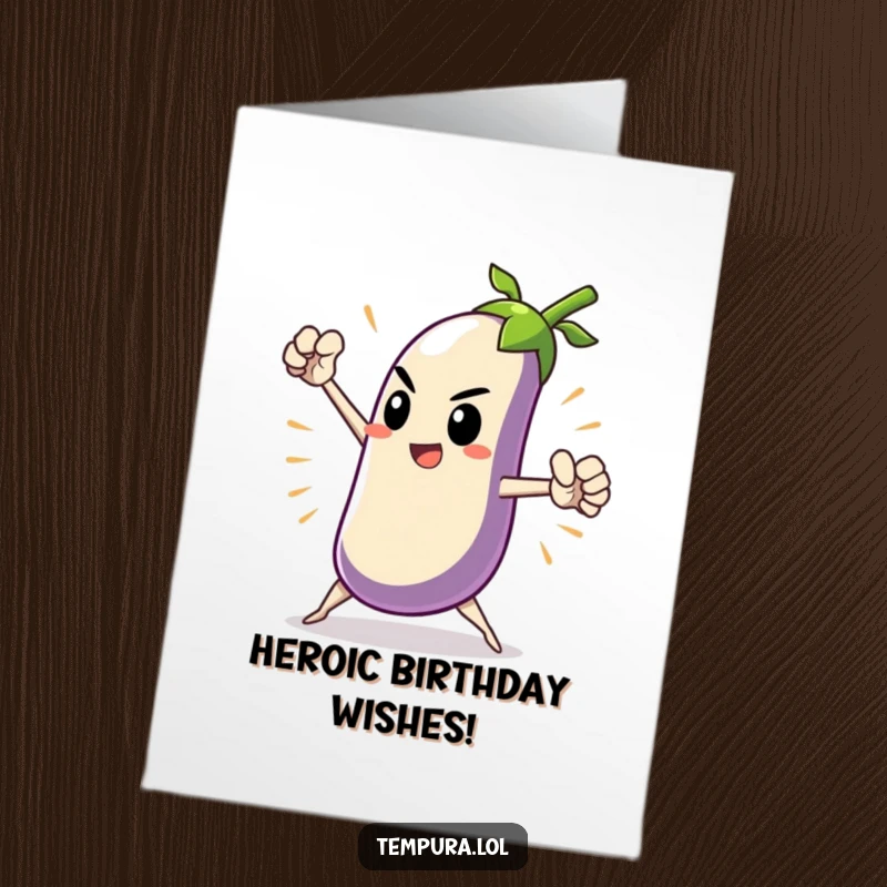 Funny Free Printable Birthday Card featuring a tempura eggplant character in a dramatic, heroic pose, celebrating triumphantly.