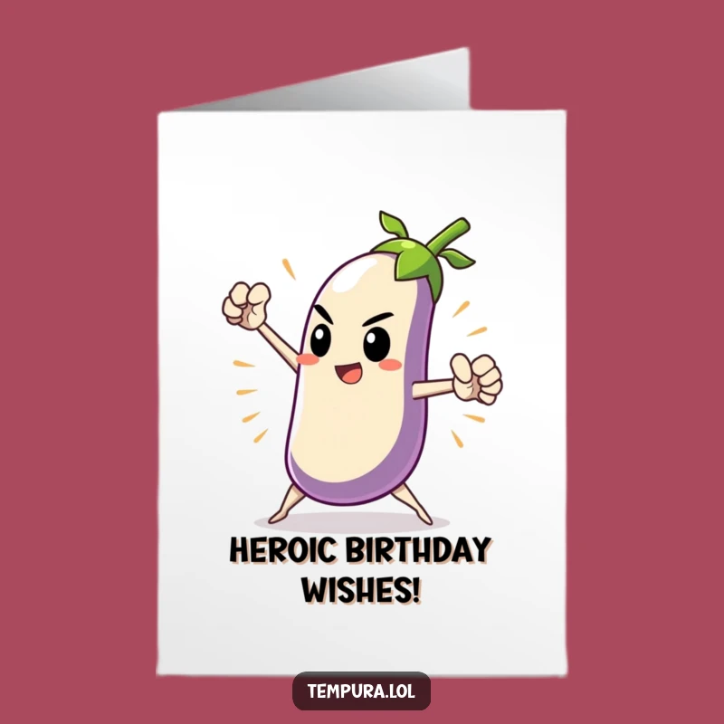 Free Printable Birthday Card: Heroic Tempura Eggplant - Funny Birthday Gift