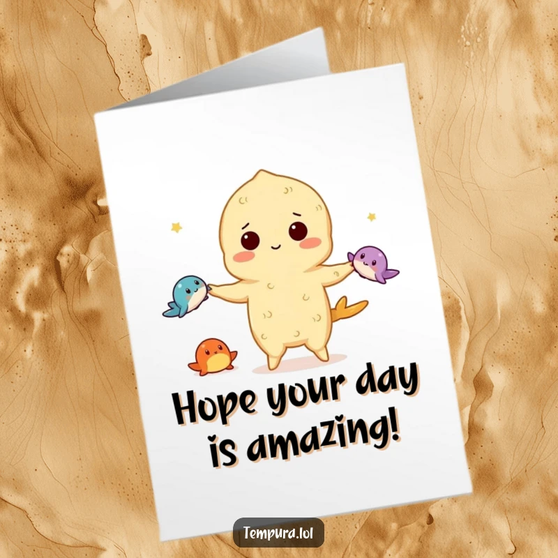 Funny Free Printable Birthday Card where a tempura character skillfully juggles three small sea creatures, creating a whimsical scene.