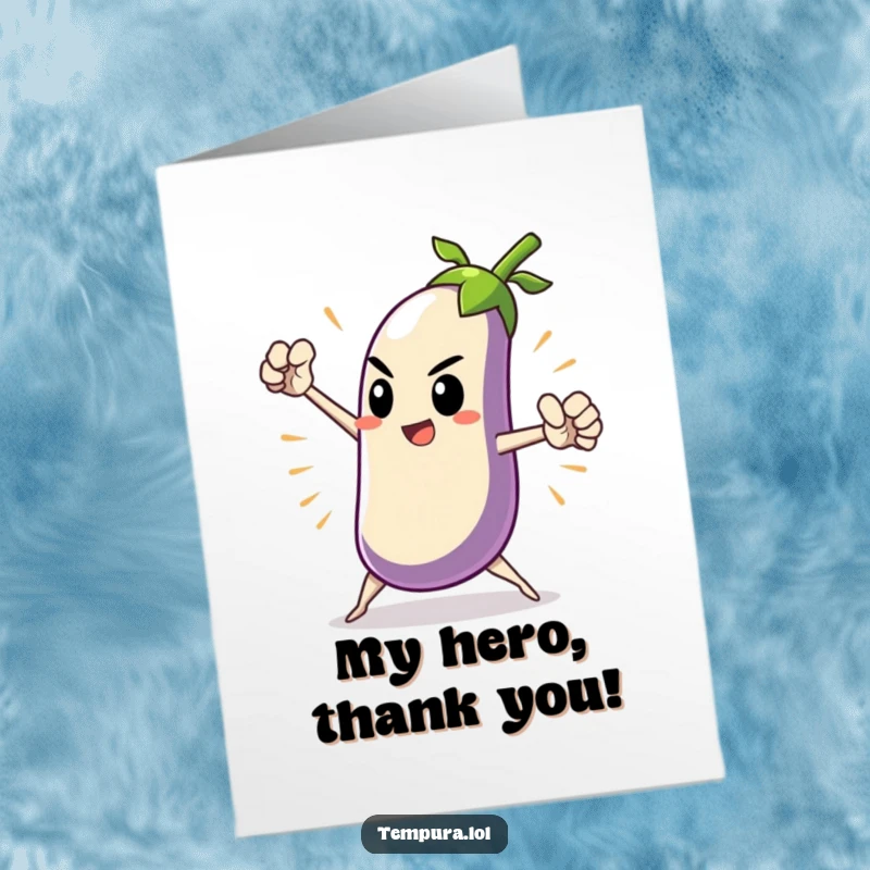 Funny Free Printable Thank You Card featuring a heroic tempura eggplant striking a dramatic pose, offering mighty thanks.