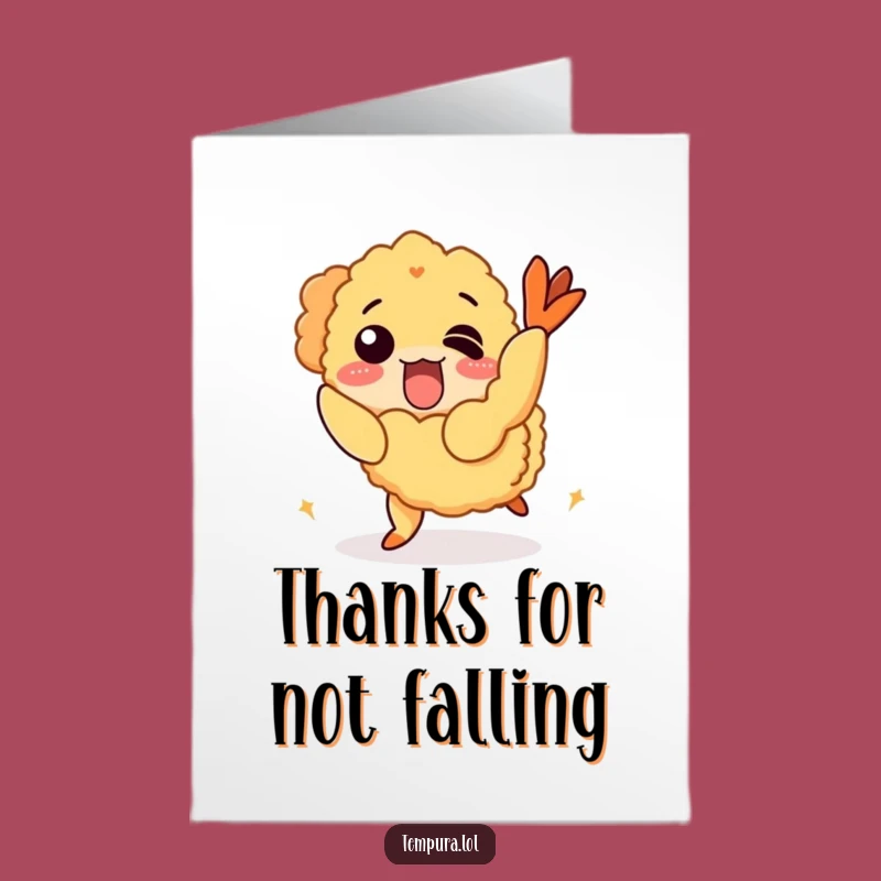 Free Printable Thank You Card: Tripping Tempura's Thanks! Downloadable Funny Gift.
