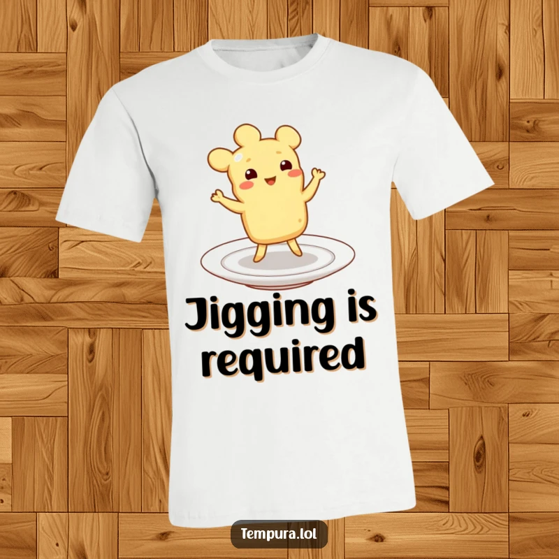 Funny Tempura T-Shirt: A piece of tempura food joyfully doing a jig on a plate, showcasing a happy and energetic dance.